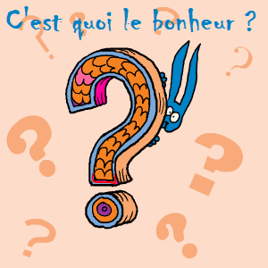 C’est Quoi Le Bonheur ? | Bloom